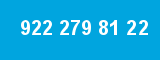 922 279 81 22 922 279 81 22